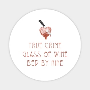 True Crime Glass Of Wine Bed By Nine Magnet